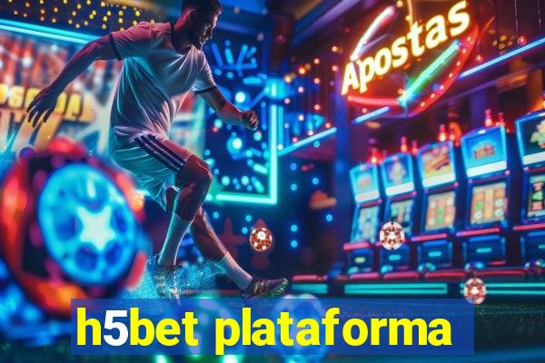 h5bet plataforma